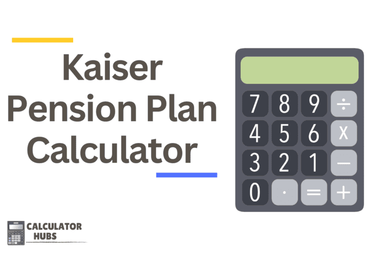 Kaiser Pension Plan Calculator